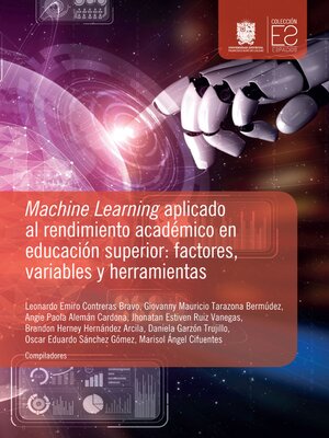 cover image of Machine Learning aplicado al rendimiento académico en educación superior